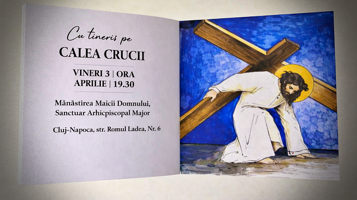 ANUNȚ: Cu tinerii pe Calea Crucii – itinerar de credință pentru generația tânără, la Cluj-Napoca