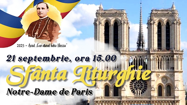 Liturghie Arhierească în limba română la Catedrala Notre-Dame din Paris, în cinstea Fericitului Cardinal Iuliu Hossu