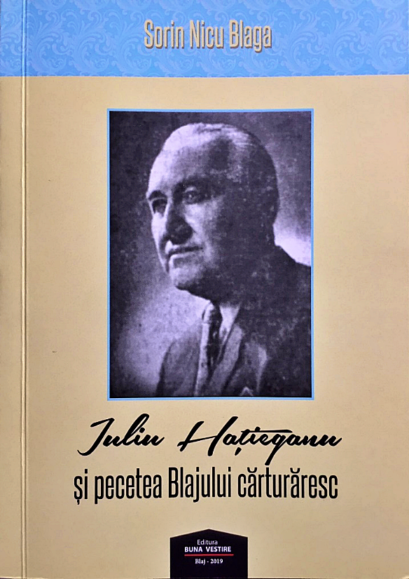 Iuliu Haţieganu și pecetea Blajului cărturăresc