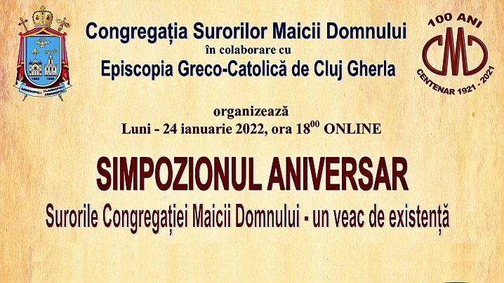 Simpozion aniversar: "Surorile Congregației Maicii Domnului - un veac de existență"