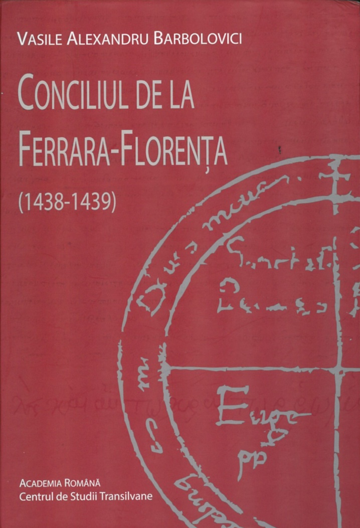 Conciliul de la Ferrara-Florența (1438-1439). Istoria și ecleziologia unirilor