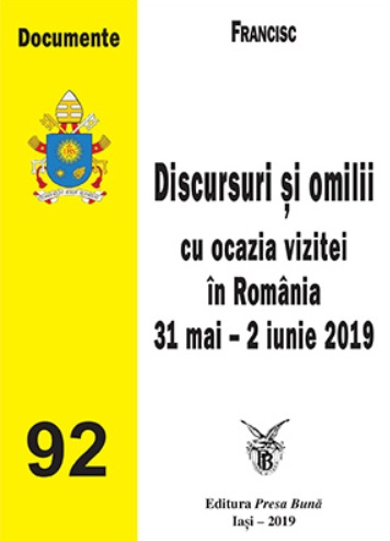 Papa Francisc: Discursuri şi omilii cu ocazia vizitei în România