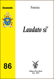 Laudato si: Noua enciclică a Papei Francisc