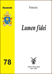 Enciclica despre credință ”Lumen fidei”, a apărut în limba română