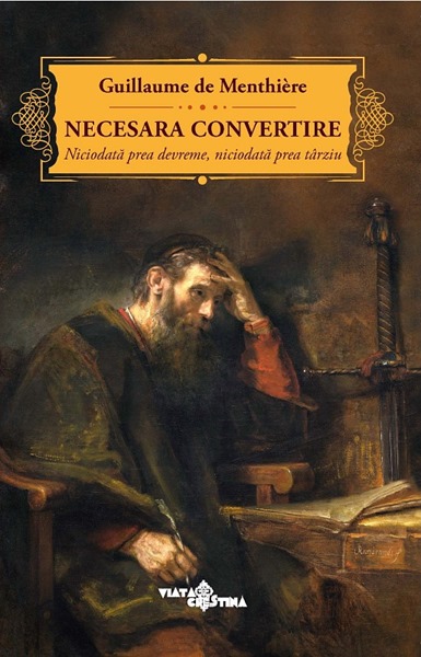 Necesara convertire – despre o carte necesară