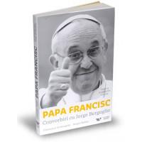 Papa Francisc: Viața sa în propriile cuvinte