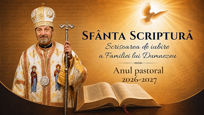 Scrisoare pastorală: Sfânta Scriptură – Scrisoarea de iubire a Familiei lui Dumnezeu