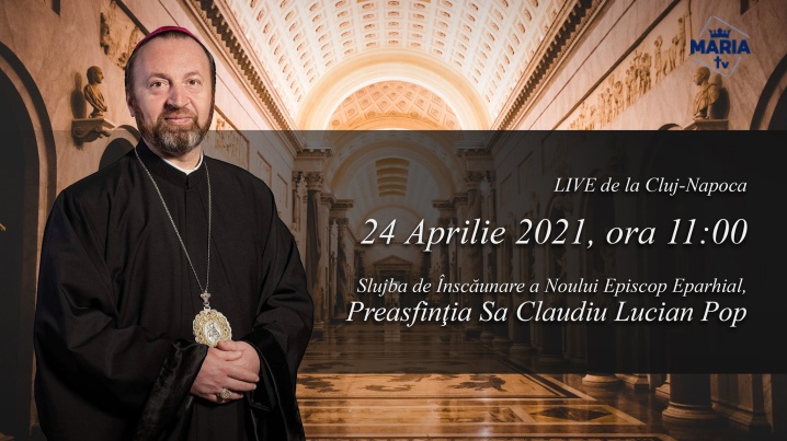 LIVE: Înscăunarea Preasfințitului Părinte Claudiu ca Eparh al Eparhiei de Cluj-Gherla