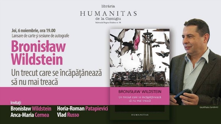 Lansarea cărții: ”Un trecut care se încăpăţânează să nu mai treacă” de Bronislaw Wildstein